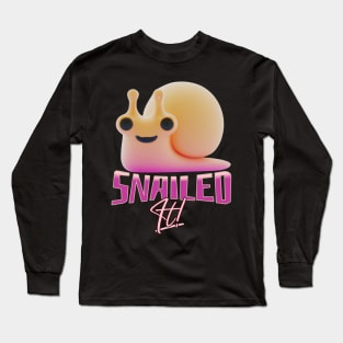 Snailed It Funny Quote V1 Long Sleeve T-Shirt